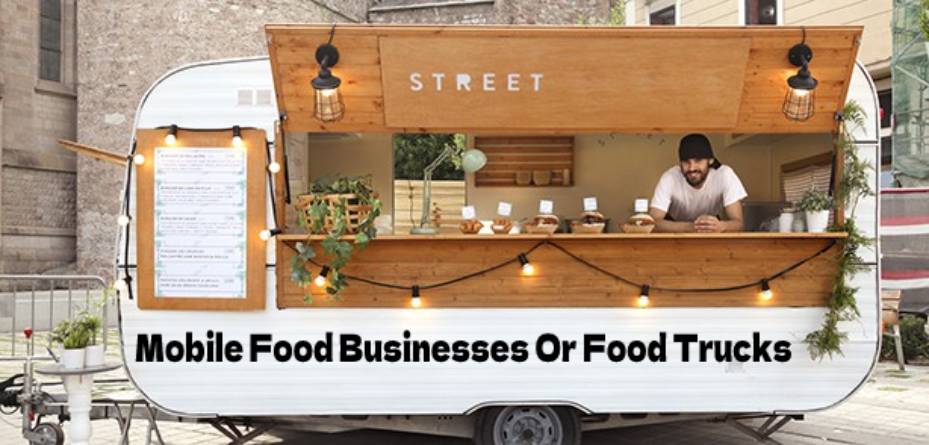 Mobile Food Businesses Or Food Trucks