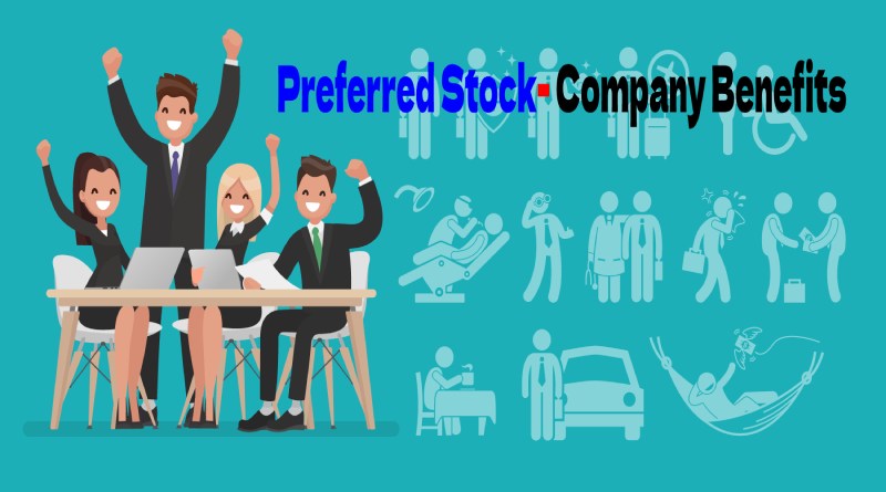 Preferred Stock- Company Benefits