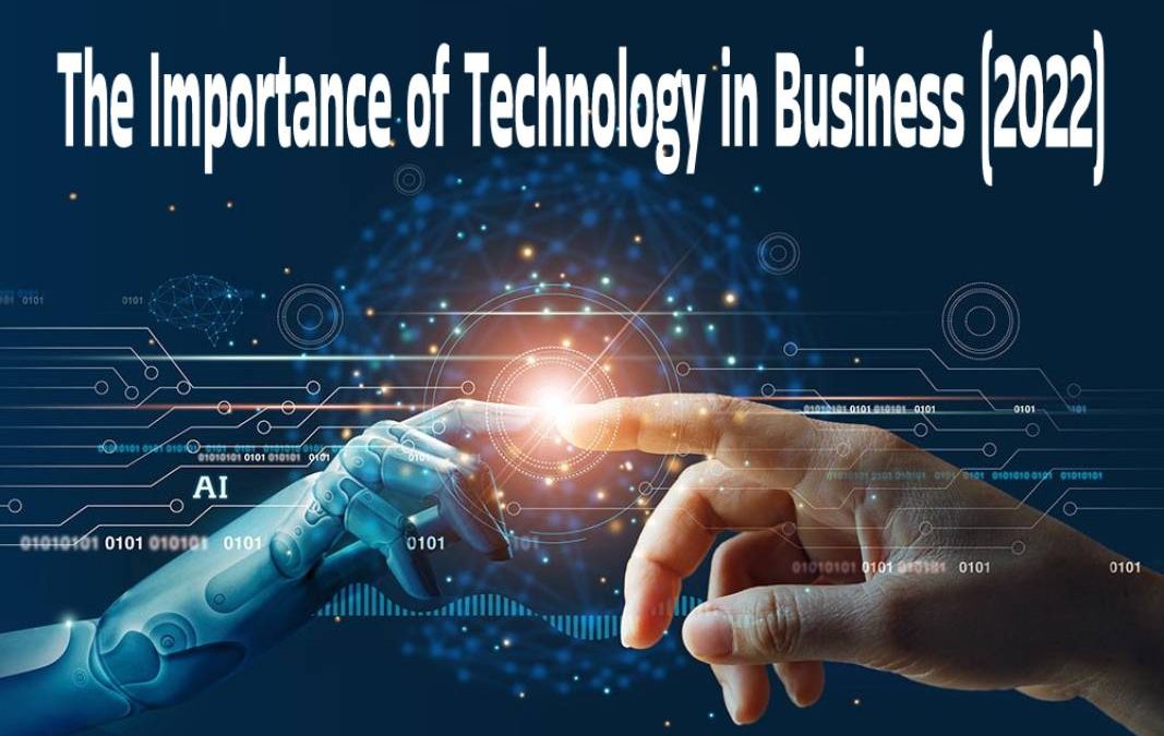 The Importance of Technology in Business 2022