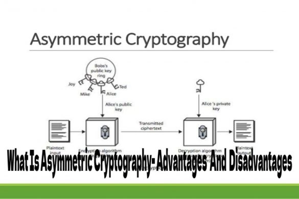 What Is Asymmetric Cryptography- Advantages  And  Disadvantages