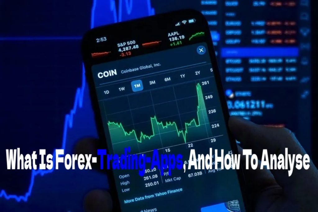 What Is Forex-Trading-Apps, And How To Analyse