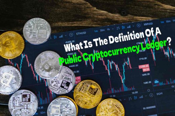What Is The Definition Of A Public Cryptocurrency Ledger