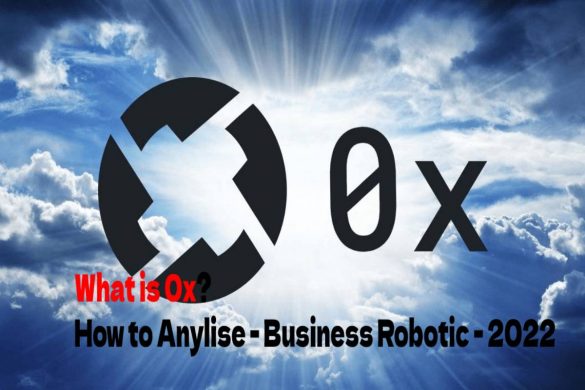 What is 0x How to Anylise - Business Robotic - 2022