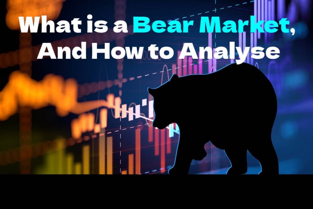 What is a Bear Market, And How to Analyse