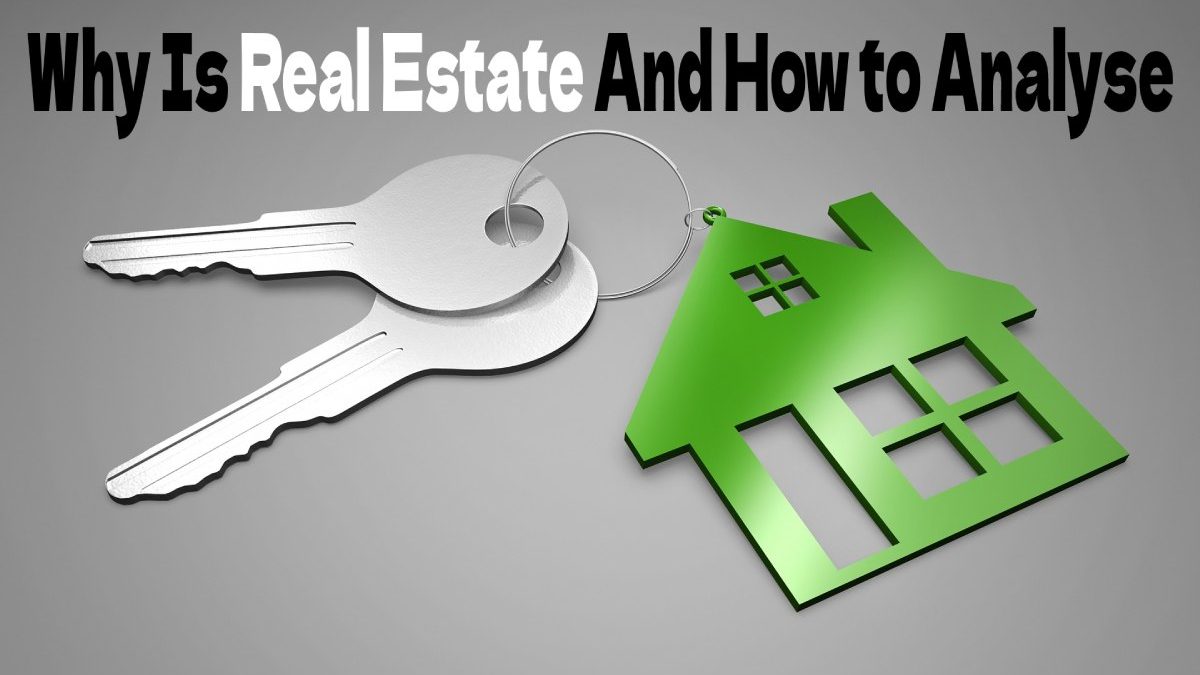 What Is Real Estate And How to Analyse