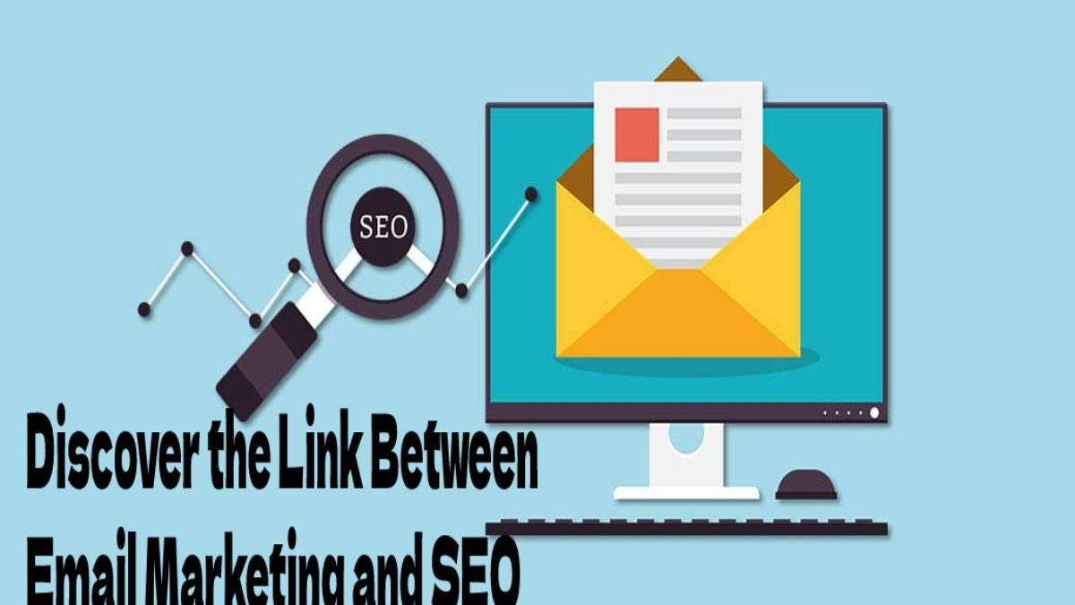 Discover the Link Between Email Marketing and SEO