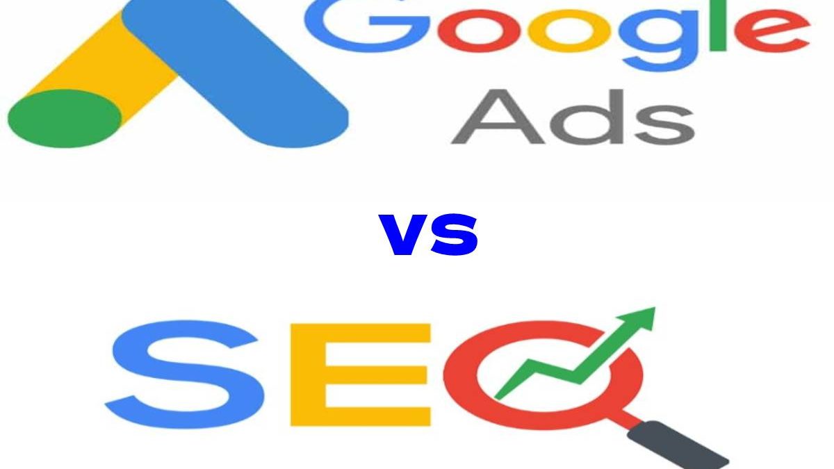 What is  Google Ads And  Google Ads Vs SEO