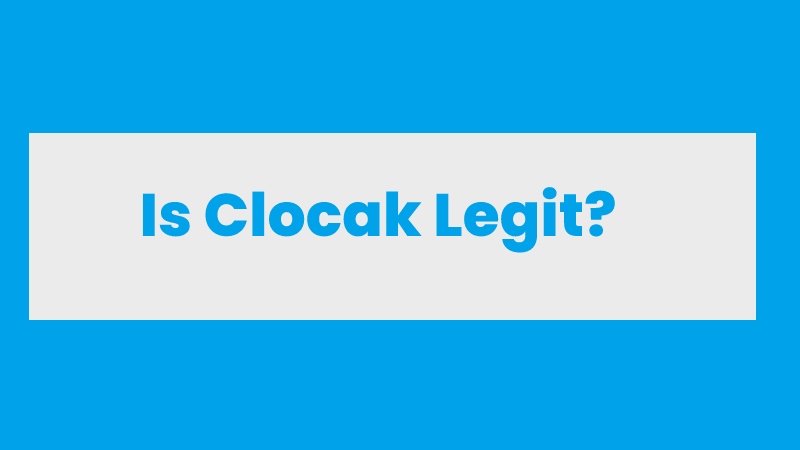 Is Clocak Legit?