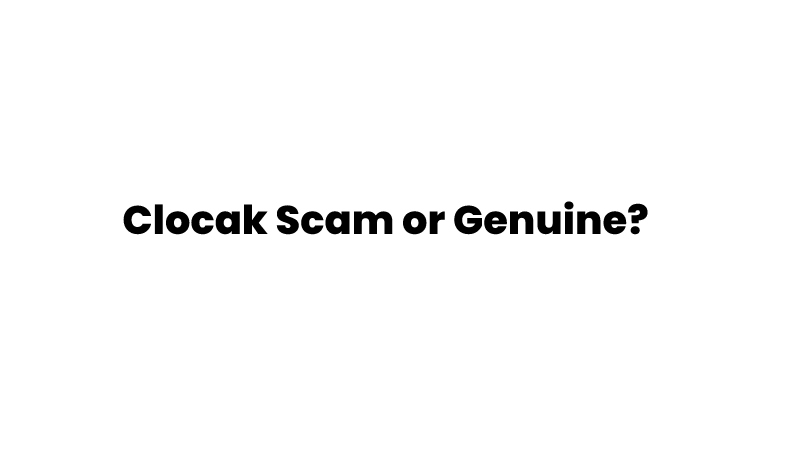 Clocak Scam or Genuine?