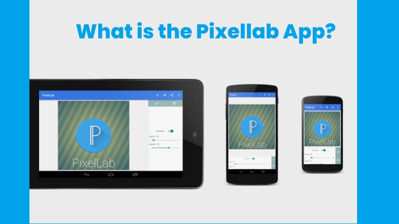 What is the Pixellab App?