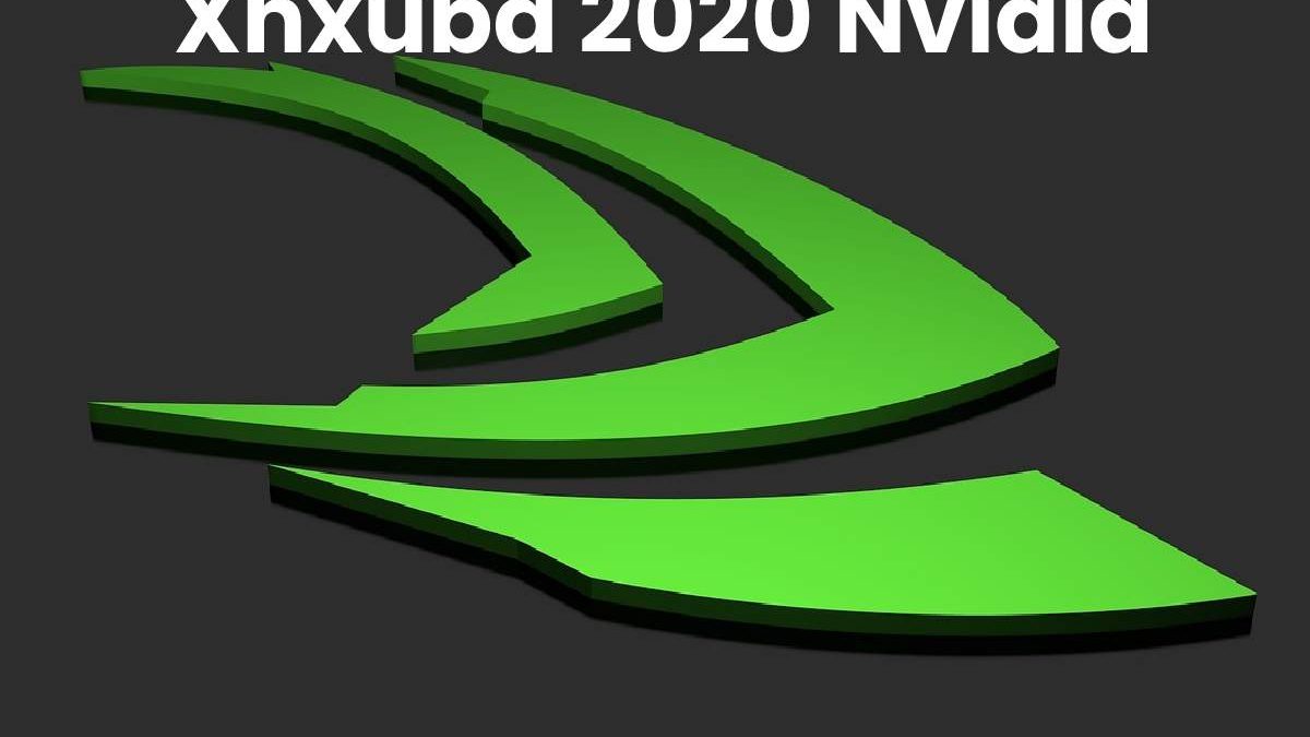 Xnxubd 2020 Nvidia