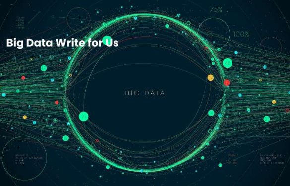 Data Write Over Big Data Write for Us, Guest Post, Contribute, Submit Post – Business ...