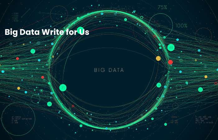 Big Data Write for Us